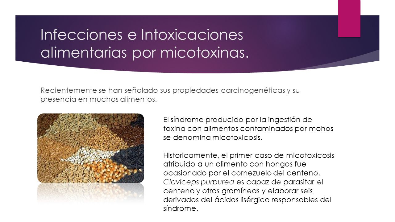 Infecciones e Intoxicaciones alimentarias por micotoxinas.