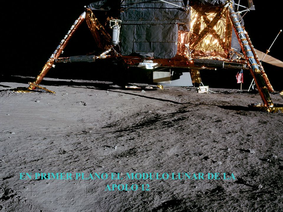 EN PRIMER PLANO EL MODULO LUNAR DE LA APOLO 12