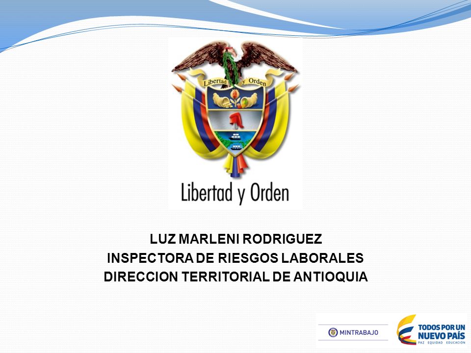 LUZ MARLENI RODRIGUEZ INSPECTORA DE RIESGOS LABORALES DIRECCION TERRITORIAL DE ANTIOQUIA