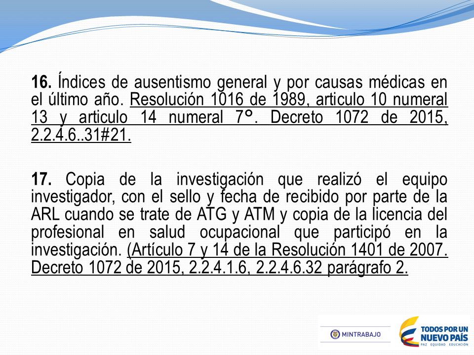 16. Índices de ausentismo general y por causas médicas en el último año.