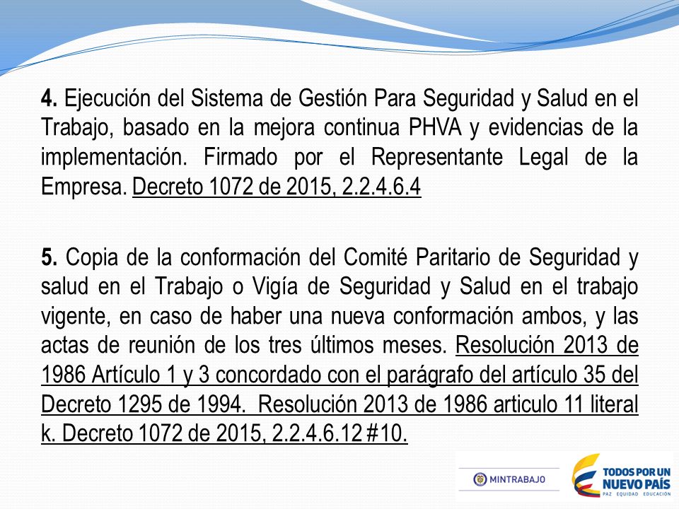 4. Ejecución del Sistema de Gestión Para Seguridad y Salud en el Trabajo, basado en la mejora continua PHVA y evidencias de la implementación. Firmado por el Representante Legal de la Empresa. Decreto 1072 de 2015,
