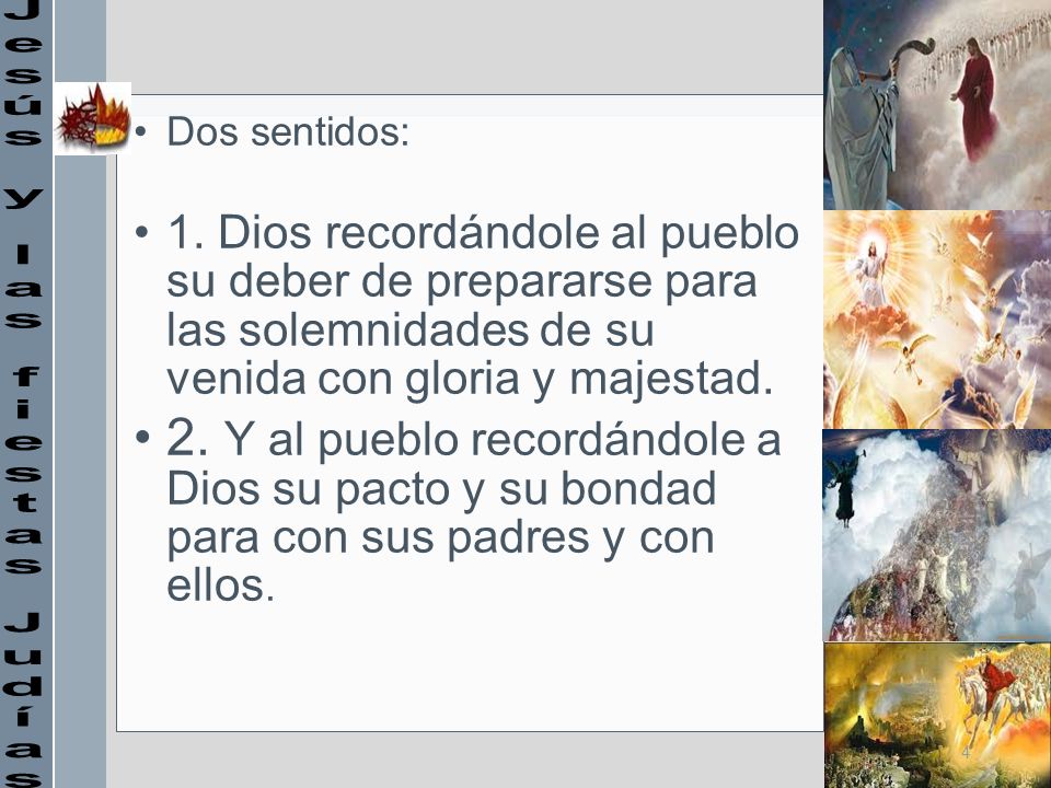 Dos sentidos: 1. Dios recordándole al pueblo su deber de prepararse para las solemnidades de su venida con gloria y majestad.