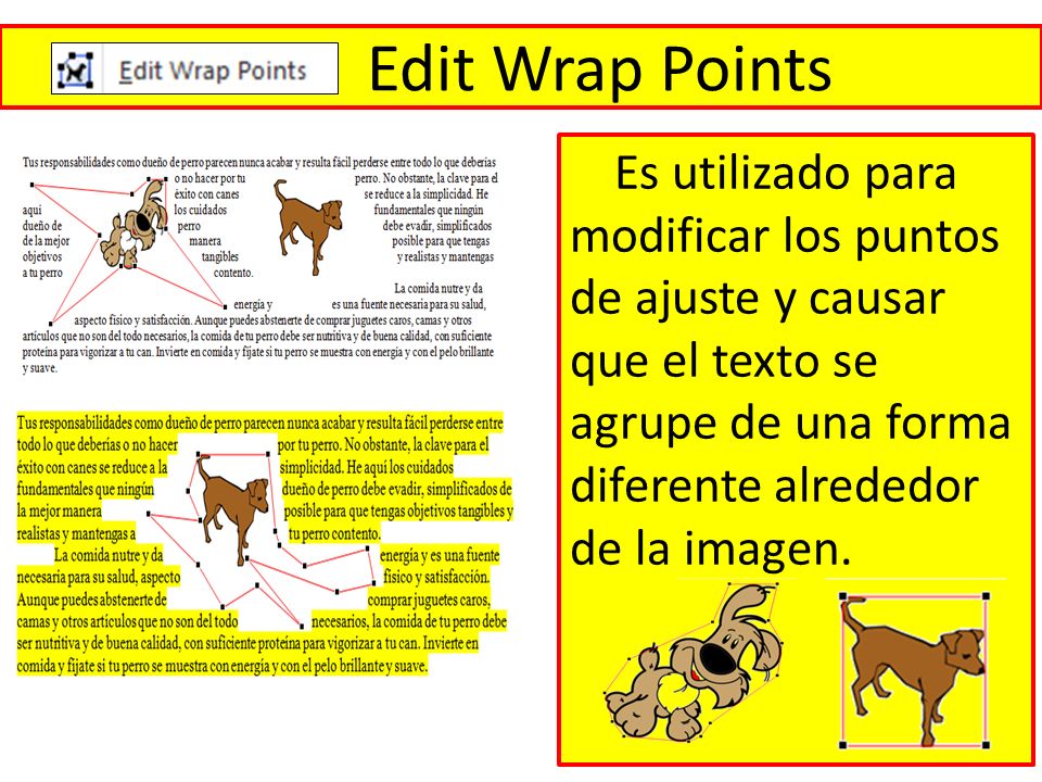 Edit Wrap Points Es utilizado para modificar los puntos de ajuste y causar que el texto se agrupe de una forma diferente alrededor de la imagen.