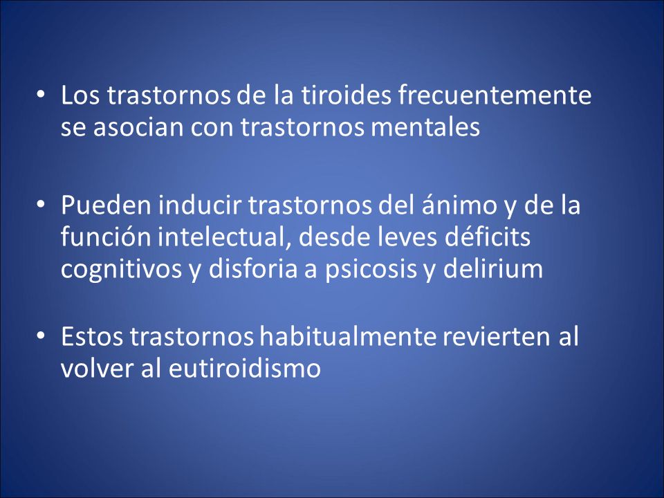 Los trastornos de la tiroides frecuentemente se asocian con trastornos mentales