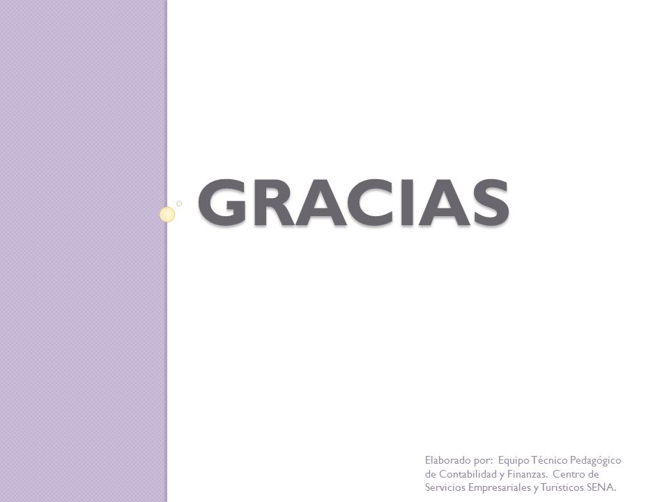 GRACIAS Elaborado por: Equipo Técnico Pedagógico de Contabilidad y Finanzas.