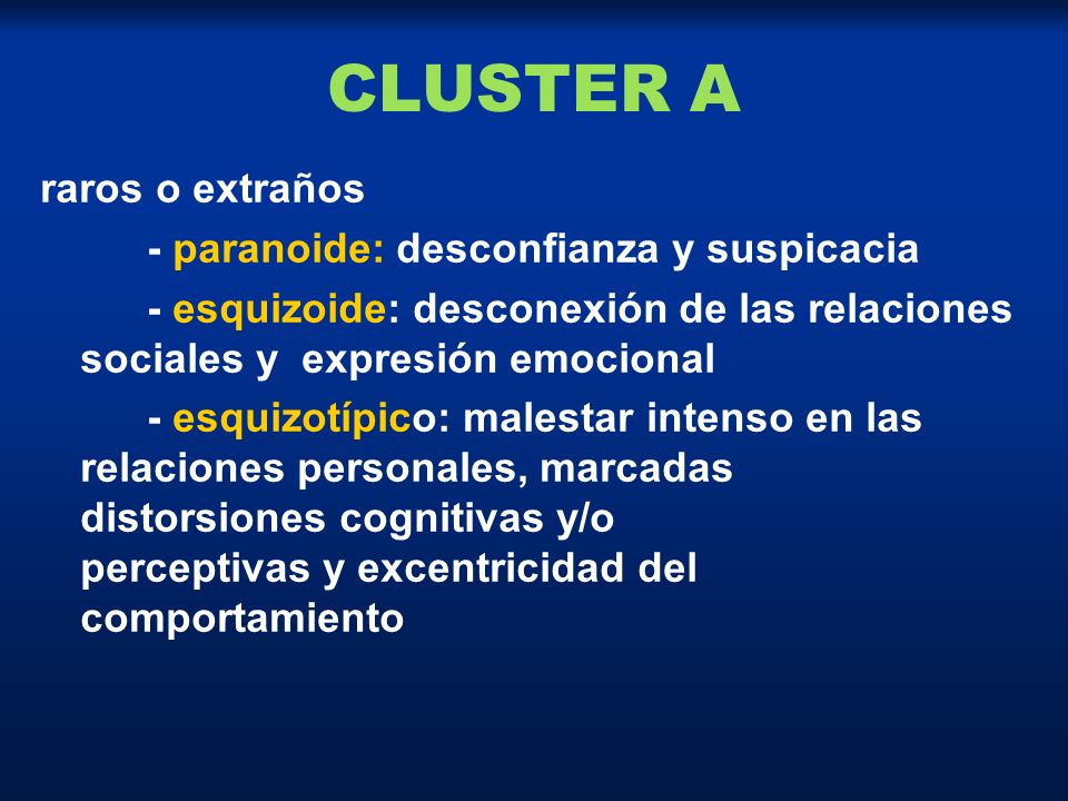 CLUSTER A raros o extraños - paranoide: desconfianza y suspicacia