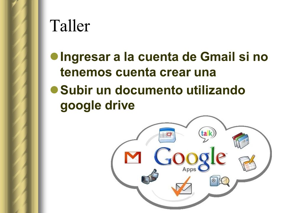 Taller Ingresar a la cuenta de Gmail si no tenemos cuenta crear una