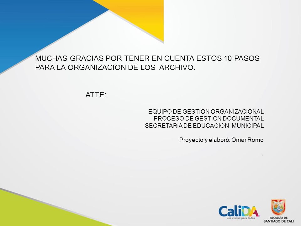 MUCHAS GRACIAS POR TENER EN CUENTA ESTOS 10 PASOS PARA LA ORGANIZACION DE LOS ARCHIVO.
