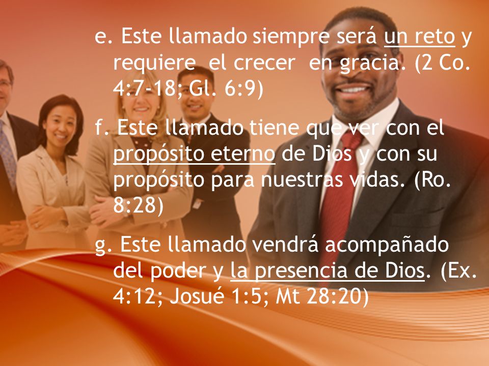 e. Este llamado siempre será un reto y requiere el crecer en gracia
