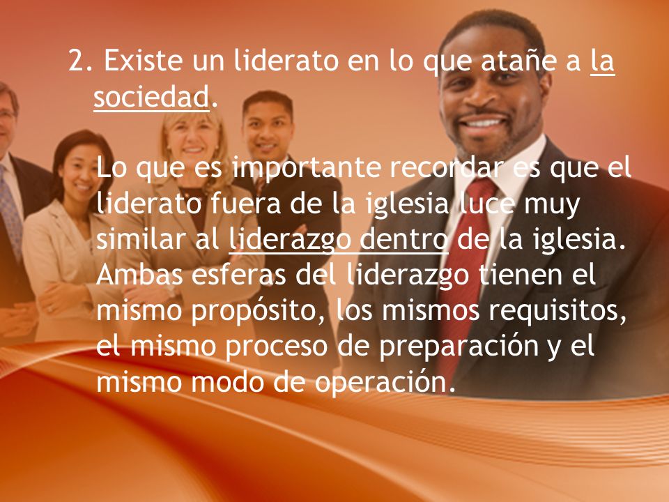 2. Existe un liderato en lo que atañe a la sociedad.