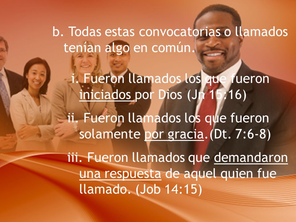 b. Todas estas convocatorias o llamados tenían algo en común.