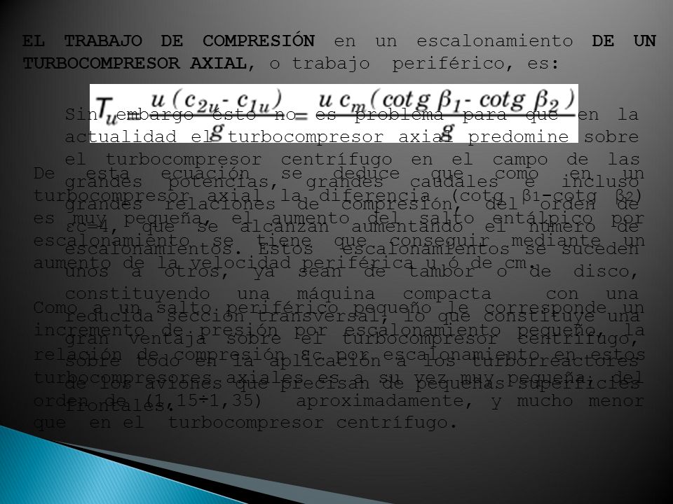 EL TRABAJO DE COMPRESIÓN en un escalonamiento DE UN TURBOCOMPRESOR AXIAL, o trabajo periférico, es: