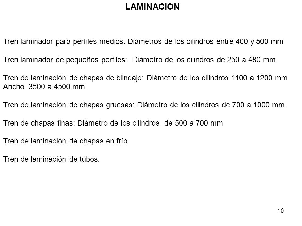 LAMINACION Tren laminador para perfiles medios. Diámetros de los cilindros entre 400 y 500 mm.