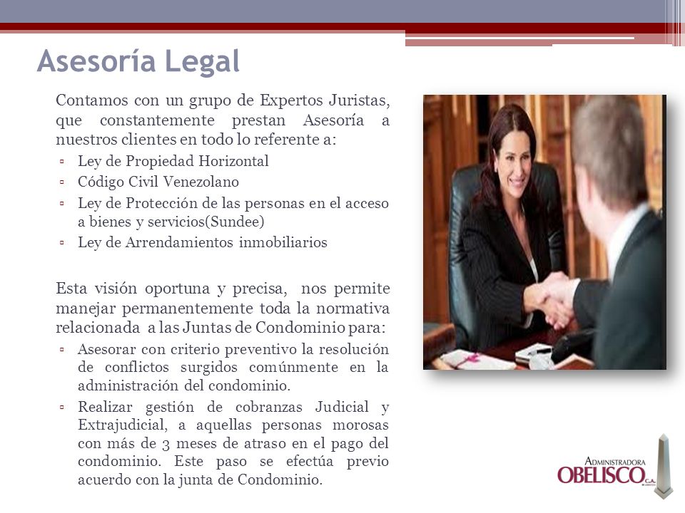 Asesoría Legal Contamos con un grupo de Expertos Juristas, que constantemente prestan Asesoría a nuestros clientes en todo lo referente a: