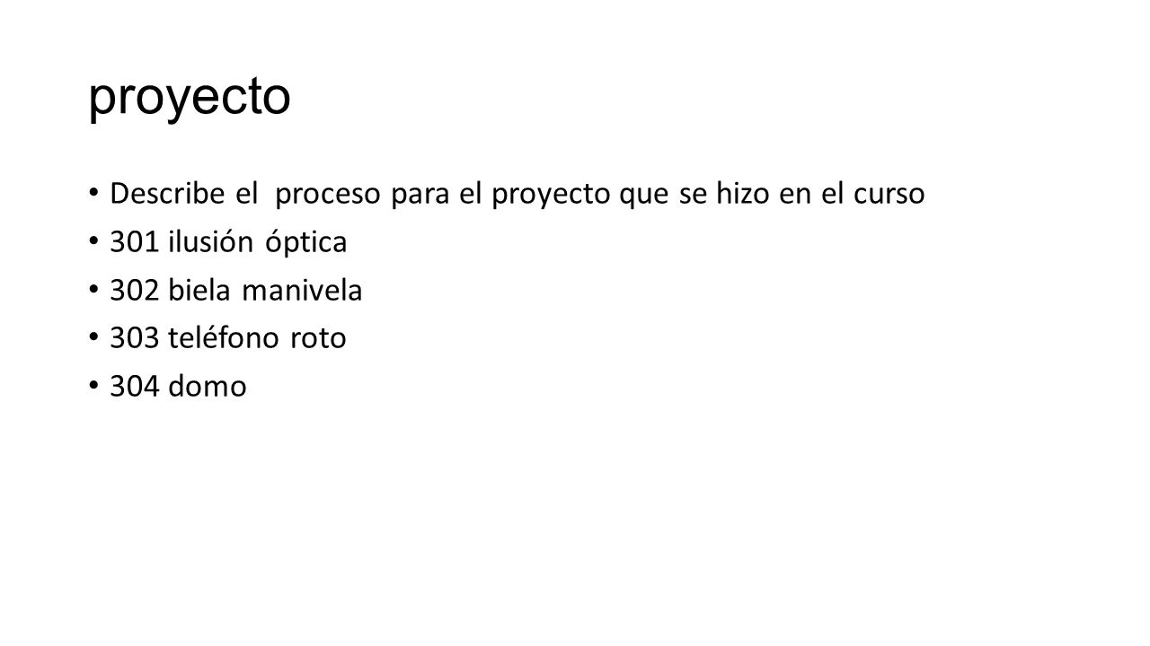 proyecto Describe el proceso para el proyecto que se hizo en el curso
