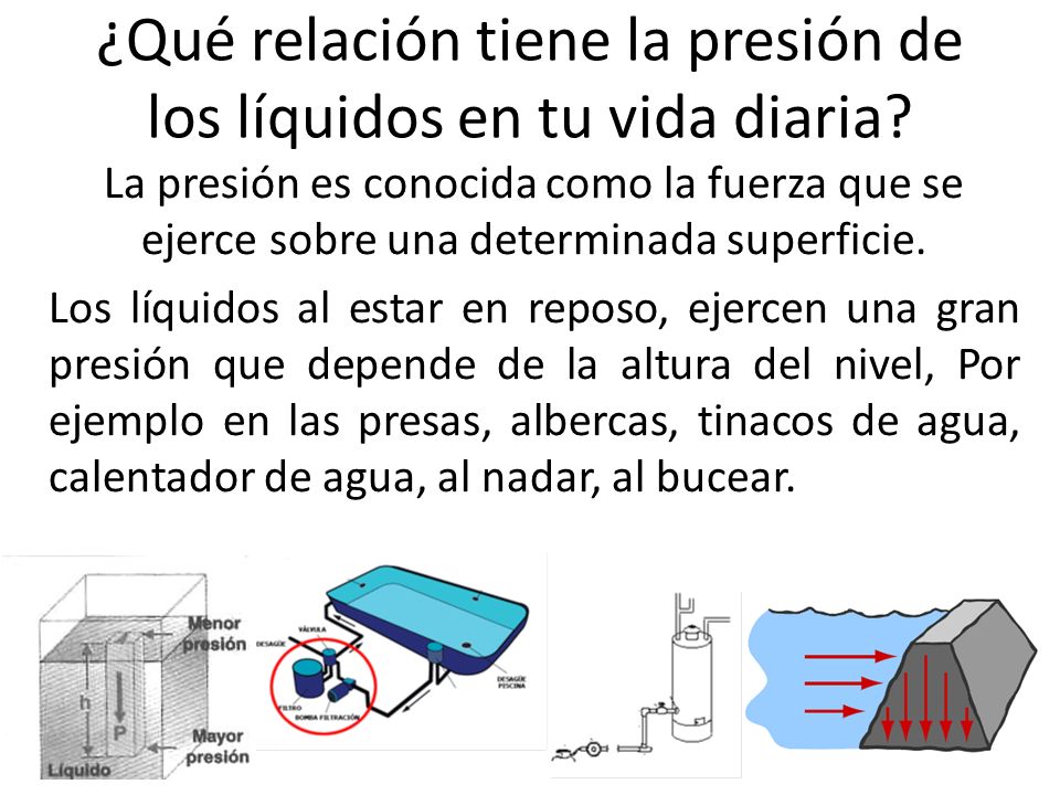 ¿Qué relación tiene la presión de los líquidos en tu vida diaria