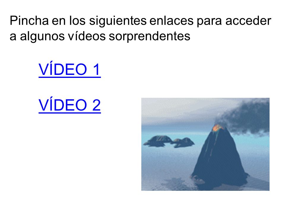 Pincha en los siguientes enlaces para acceder a algunos vídeos sorprendentes