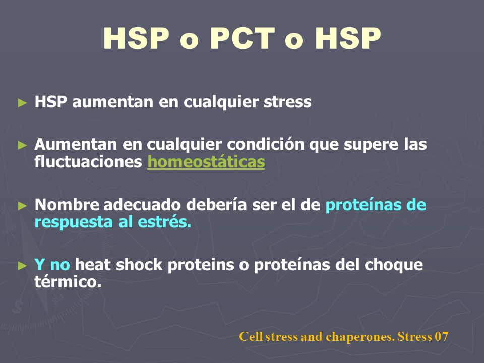 HSP o PCT o HSP HSP aumentan en cualquier stress