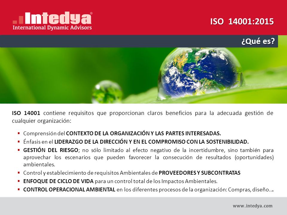 ISO 14001:2015 ¿Qué es ISO contiene requisitos que proporcionan claros beneficios para la adecuada gestión de cualquier organización:
