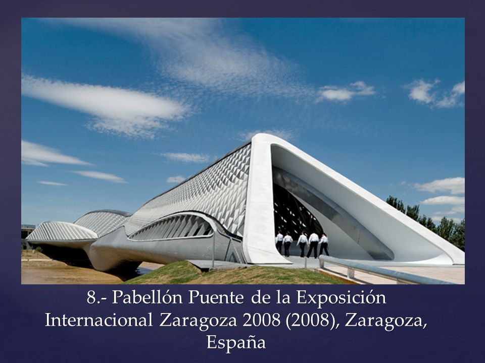 8.- Pabellón Puente de la Exposición Internacional Zaragoza 2008 (2008), Zaragoza, España