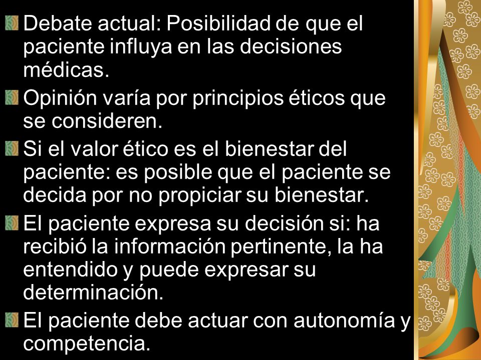 Debate actual: Posibilidad de que el paciente influya en las decisiones médicas.