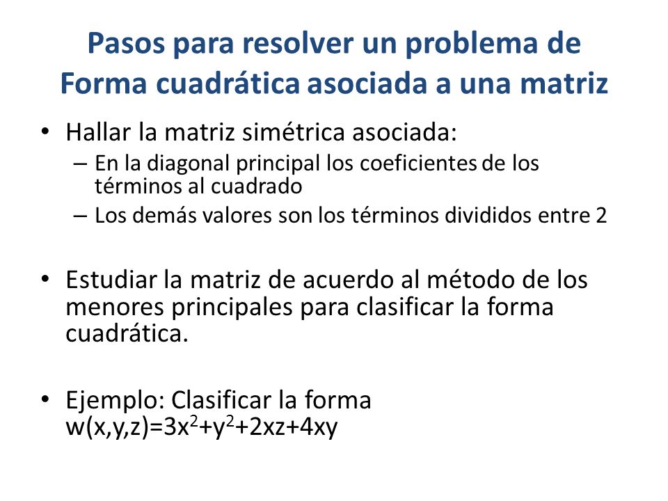 Pasos para resolver un problema de Forma cuadrática asociada a una matriz
