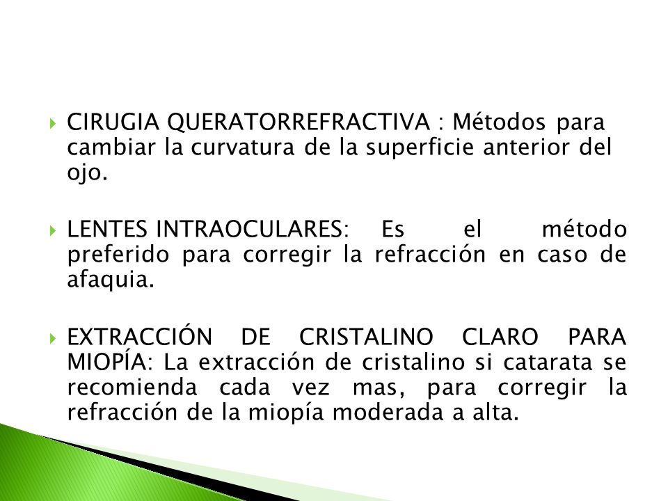 CIRUGIA QUERATORREFRACTIVA : Métodos para cambiar la curvatura de la superficie anterior del ojo.