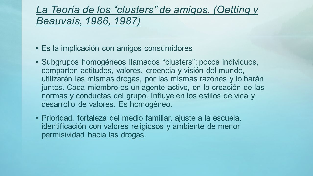 La Teoría de los clusters de amigos. (Oetting y Beauvais, 1986, 1987)