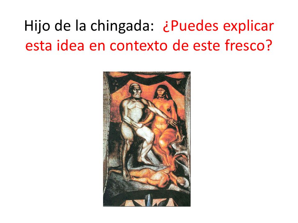 Hijo de la chingada: ¿Puedes explicar esta idea en contexto de este fresco