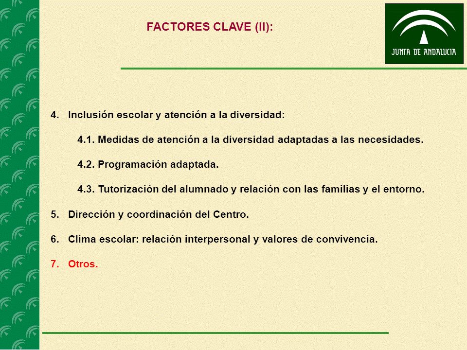 FACTORES CLAVE (II): Inclusión escolar y atención a la diversidad: