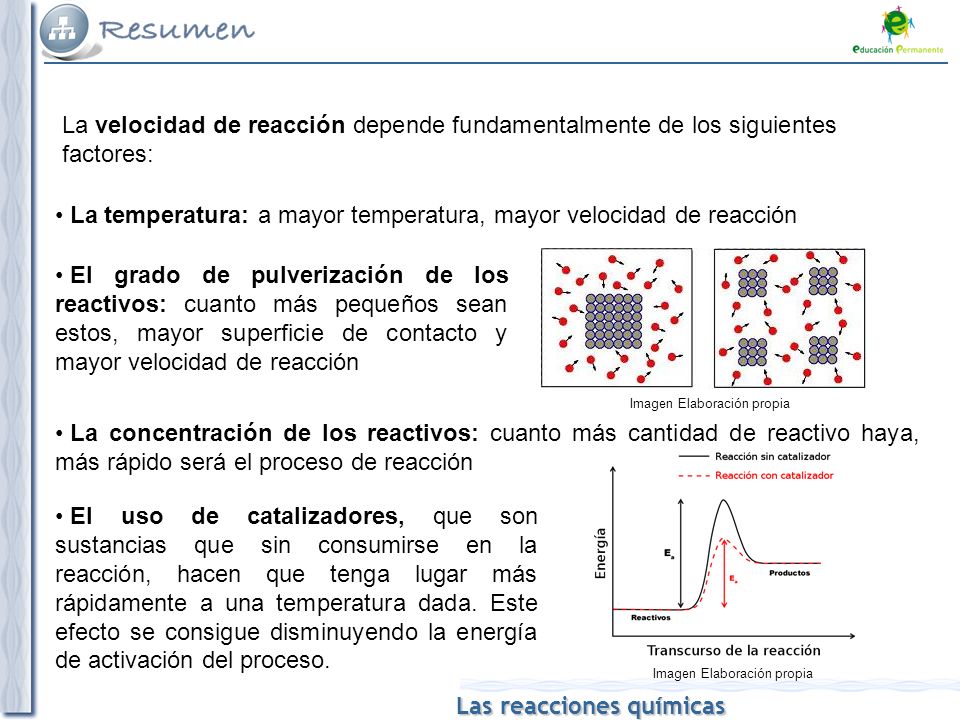 La temperatura: a mayor temperatura, mayor velocidad de reacción