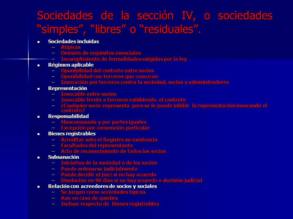 Sociedades de la sección IV, o sociedades simples , libres o residuales .