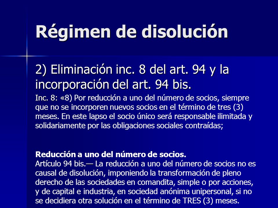 Régimen de disolución 2) Eliminación inc. 8 del art. 94 y la incorporación del art. 94 bis.
