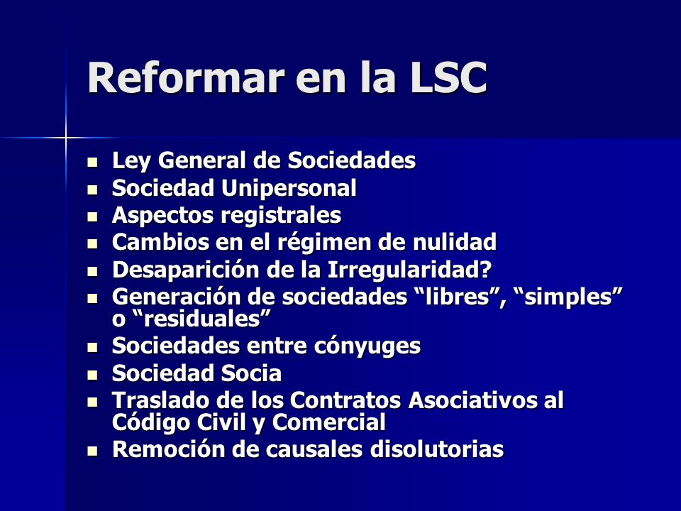 Reformar en la LSC Ley General de Sociedades Sociedad Unipersonal
