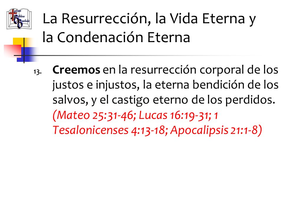 La Resurrección, la Vida Eterna y la Condenación Eterna