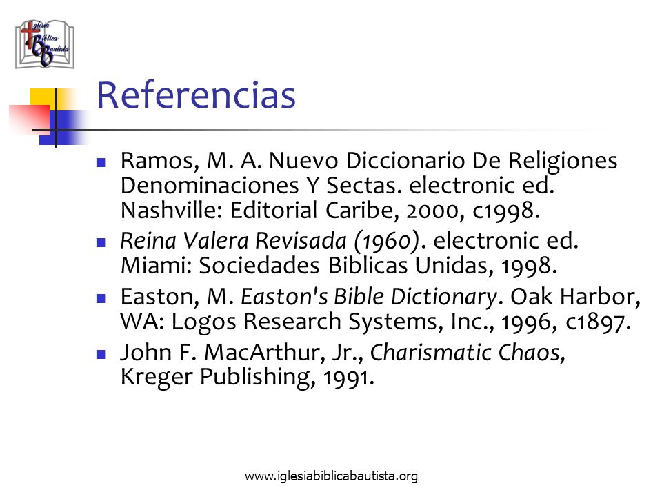 Referencias Ramos, M. A. Nuevo Diccionario De Religiones Denominaciones Y Sectas. electronic ed. Nashville: Editorial Caribe, 2000, c1998.