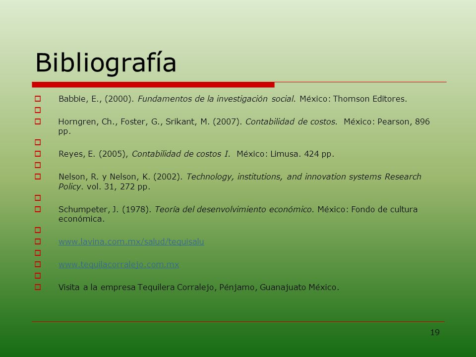 Bibliografía Babbie, E., (2000). Fundamentos de la investigación social. México: Thomson Editores.