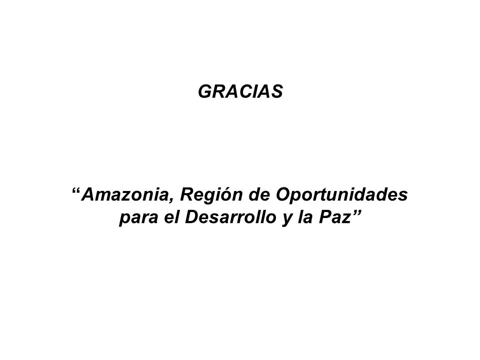 Amazonia, Región de Oportunidades para el Desarrollo y la Paz
