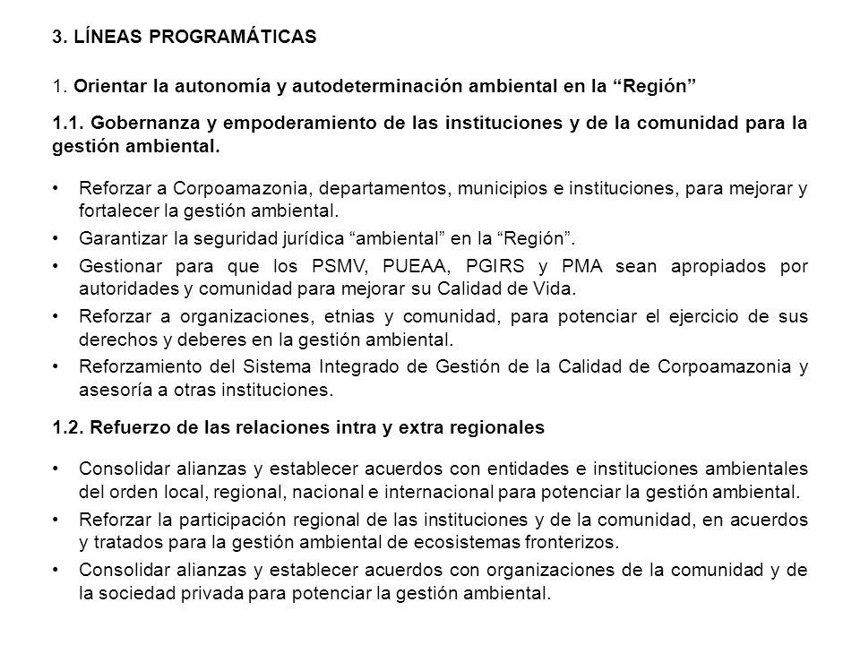 3. LÍNEAS PROGRAMÁTICAS 1. Orientar la autonomía y autodeterminación ambiental en la Región