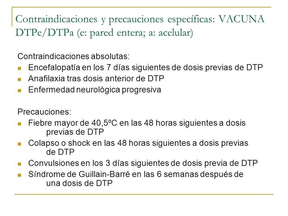 Contraindicaciones y precauciones específicas: VACUNA DTPe/DTPa (e: pared entera; a: acelular)