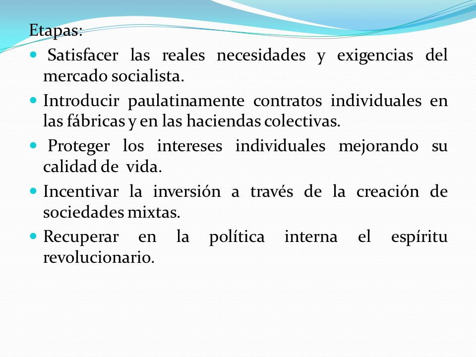 Etapas: Satisfacer las reales necesidades y exigencias del mercado socialista.