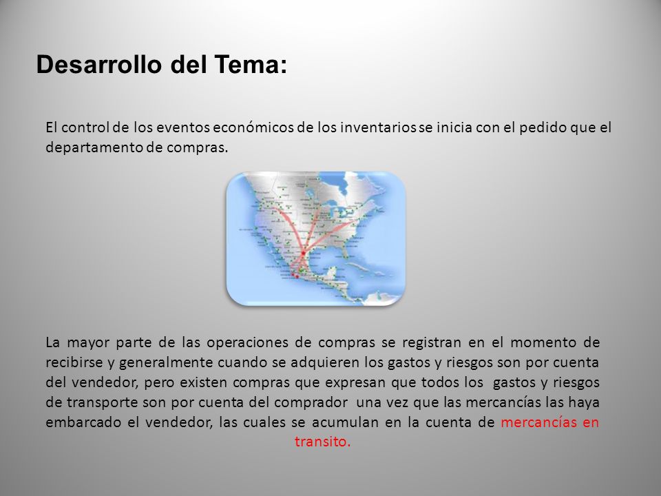 Desarrollo del Tema: El control de los eventos económicos de los inventarios se inicia con el pedido que el departamento de compras.