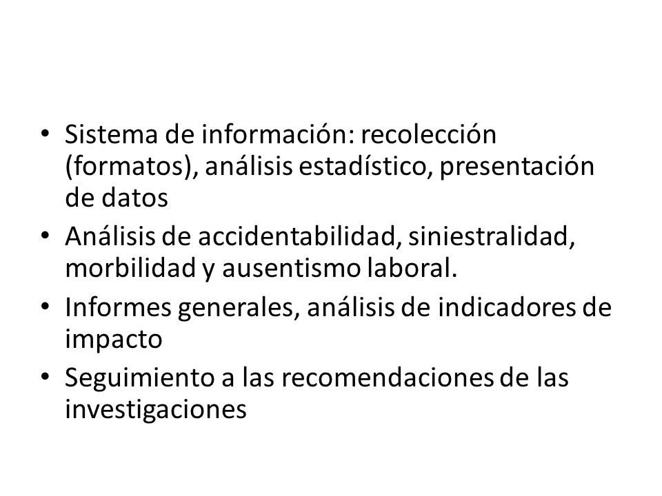 Sistema de información: recolección (formatos), análisis estadístico, presentación de datos