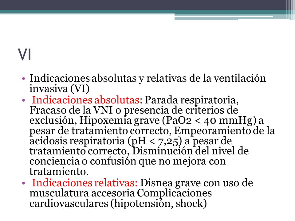 VI Indicaciones absolutas y relativas de la ventilación invasiva (VI)