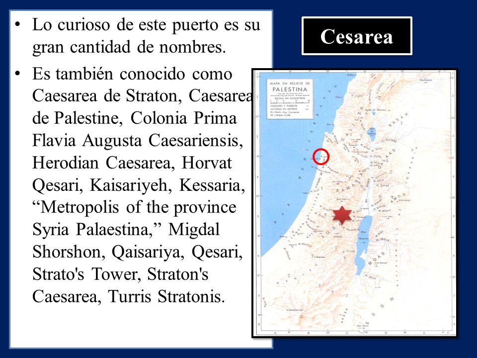 Cesarea Lo curioso de este puerto es su gran cantidad de nombres.