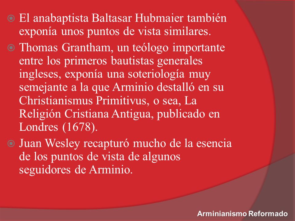El anabaptista Baltasar Hubmaier también exponía unos puntos de vista similares.