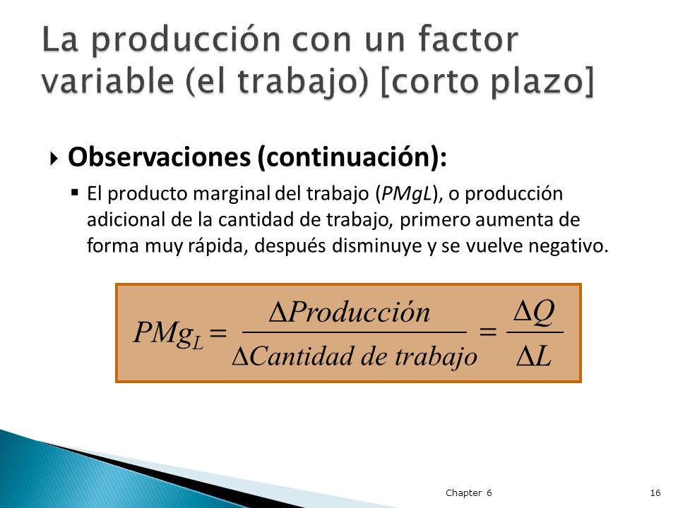La producción con un factor variable (el trabajo) [corto plazo]