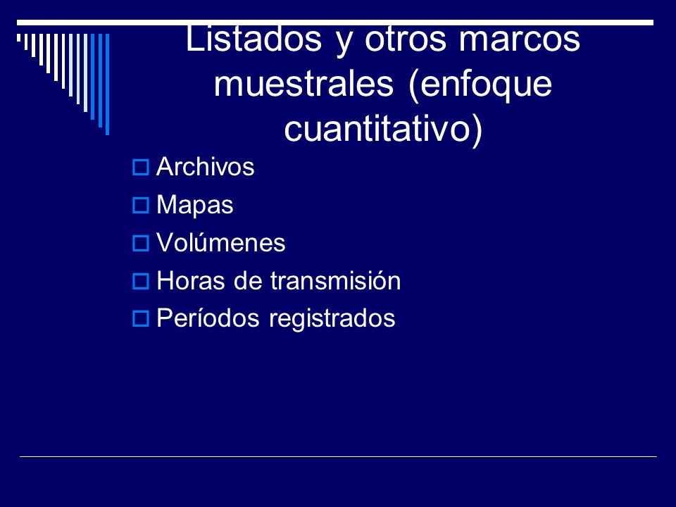 Listados y otros marcos muestrales (enfoque cuantitativo)