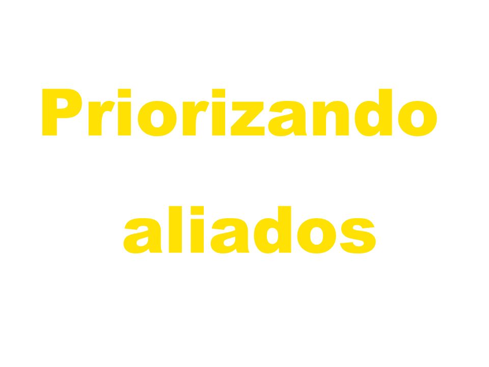 Priorizando aliados EJERCICIO 6. TABLA DE PODER DE LOS ALIADOS
