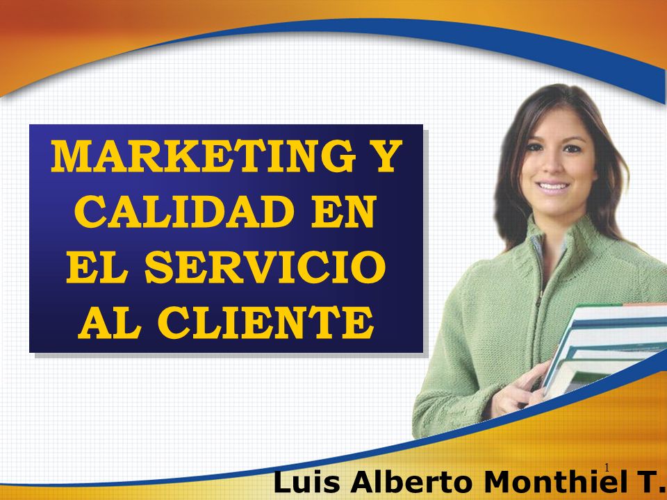 MARKETING Y CALIDAD EN EL SERVICIO AL CLIENTE